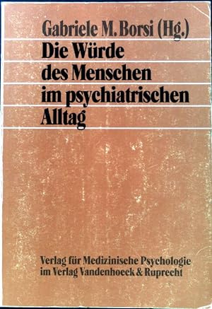 Image du vendeur pour Die Wrde des Menschen im psychiatrischen Alltag. mis en vente par books4less (Versandantiquariat Petra Gros GmbH & Co. KG)