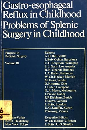Seller image for Gastro-esophageal reflux in childhood; Problems of splenic surgery in childhood. Progress in pediatric surgery ; Vol. 18; for sale by books4less (Versandantiquariat Petra Gros GmbH & Co. KG)