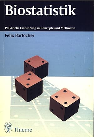 Seller image for Biostatistik : praktische Einfhrung in Konzepte und Methoden : 20 Tabellen. for sale by books4less (Versandantiquariat Petra Gros GmbH & Co. KG)