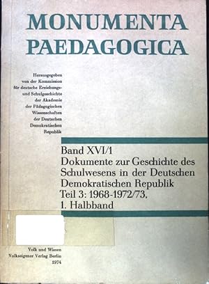 Seller image for Dokumente zur Geschichte des Schulwesens in der Deutschen Demokratischen Republik 1968 - 1972/73; Monumenta Paedagogica; Band 16/1; Reihe C; Teil 3; for sale by books4less (Versandantiquariat Petra Gros GmbH & Co. KG)