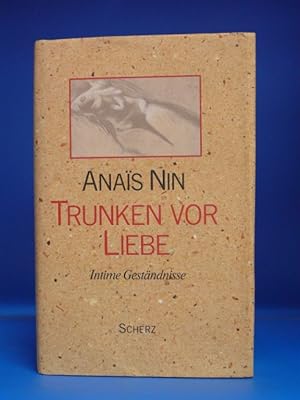Bild des Verkufers fr Trunken vor Liebe. - Intime Gestndnisse. zum Verkauf von Buch- und Kunsthandlung Wilms Am Markt Wilms e.K.