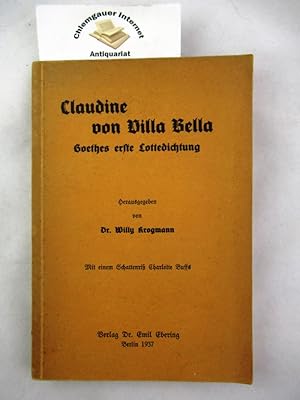 Bild des Verkufers fr Claudine von Villa Bella : Goethes erste Lottedichtung. Hrsg. v. Willy Krogmann. Mit einem Schattenri Charlotte Buffs zum Verkauf von Chiemgauer Internet Antiquariat GbR