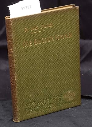 Die Brüder Grimm - Ihr Leben und Wirken, in gemeinfaßlicher Weise dargestellt (= Männer der Zeit ...