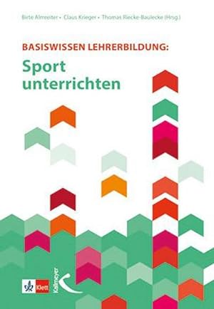Bild des Verkufers fr Basiswissen Lehrerbildung: Sport unterrichten zum Verkauf von AHA-BUCH GmbH