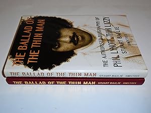 Imagen del vendedor de Ballad Of The Thin Man : The Authorised Biography of Phil Lynott & Thin Lizzy a la venta por FLM Books