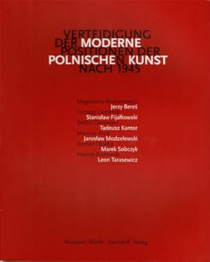 Bild des Verkufers fr Verteidigung der Moderne: Positionen der Polnischen Kunst nach 1945 zum Verkauf von Schueling Buchkurier