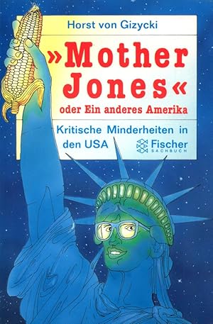 "Mother Jones" oder Ein anderes Amerika: Kritische Minderheiten in den USA.