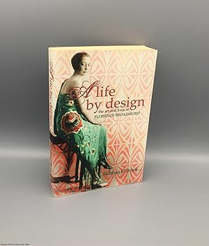 Seller image for A Life by Design: The Art and Lives of Florence Broadhurst for sale by 84 Charing Cross Road Books, IOBA
