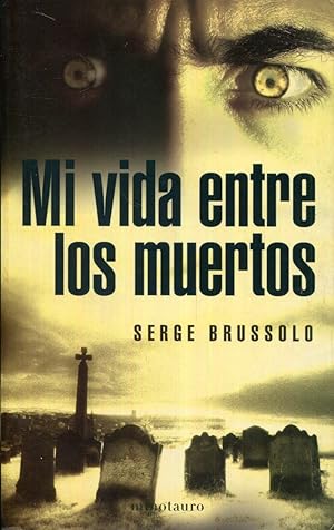 Seller image for Mi vida entre los muertos for sale by Rincn de Lectura
