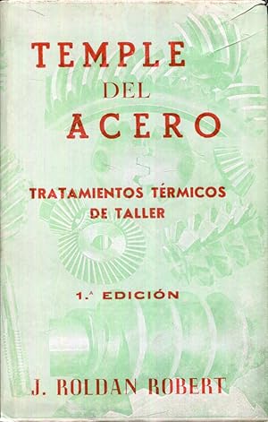 Imagen del vendedor de Temple del acero. Tratamientos trmicos de taller a la venta por Rincn de Lectura