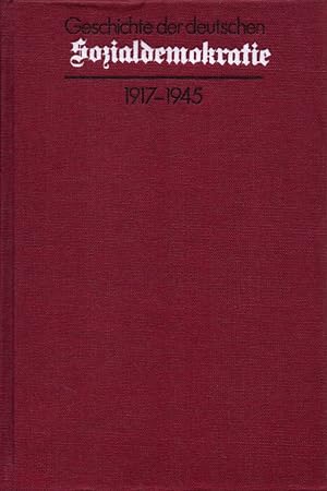 Bild des Verkufers fr Geschichte der deutschen Sozialdemokratie 1917 bis 1945. zum Verkauf von Buch von den Driesch