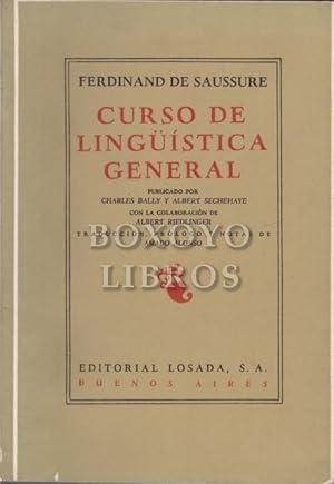 Curso de Lingüística General. Publicado por Charles Bally y Albert Sechehaye, con la colaboración...