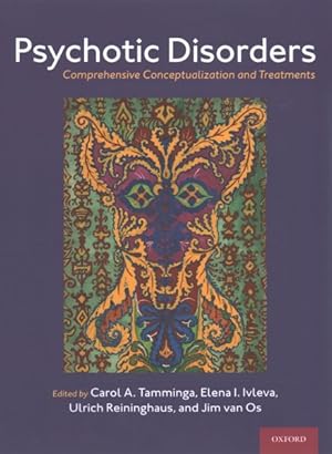 Bild des Verkufers fr Psychotic Disorders : Comprehensive Conceptualization and Treatments zum Verkauf von GreatBookPrices