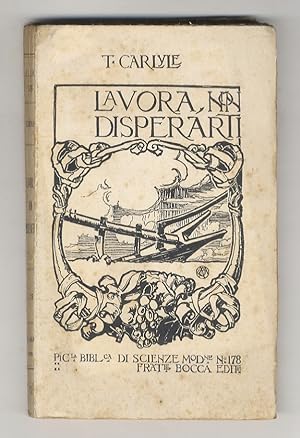 Lavora, non disperarti. Brani scelti dalle sue opere. Traduzione italiana a cura di V. Morali del...