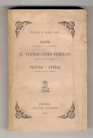 Saffo. Tragedia di F. Grillparzer. (Segue:) Il Ventiquattro Febbraio. Tragedia di Z. Werner. (Seg...