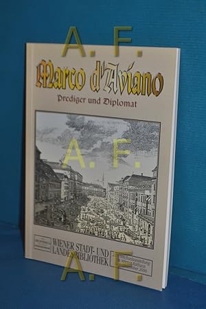 Image du vendeur pour Marco d'Aviano : Prediger und Diplomat , [im Wiener Rathaus Juni - Dezember 2000]. Wien-Kultur. Gestaltung und Text: Johanna Pisa , Isabella Wasner-Peter. Mit einem Beitr. von Franz Eybl. [Hrsg.: Walter Obermaier], Wiener Stadt- und Landesbibliothek: Wechselausstellung der Wiener Stadt- und Landesbibliothek , 238 mis en vente par Antiquarische Fundgrube e.U.