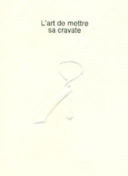 Seller image for L'ART DE METTRE SA CRAVATE for sale by LIBRERIA ALDROVANDI