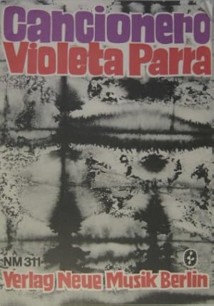 Bild des Verkufers fr Cancionero violeta parra. Lieder aus Chile. Singstimme und Gitarre. zum Verkauf von Rotes Antiquariat