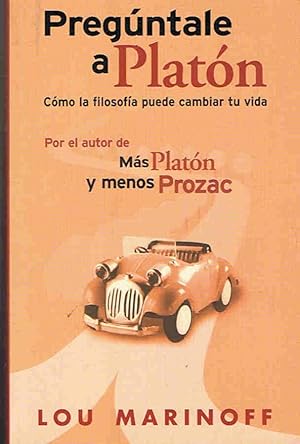 Seller image for PREGNTALE A PLATN. Cmo la filosofa puede cambiar tu vida for sale by Librera Torren de Rueda