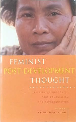 Immagine del venditore per Feminist Post-Development Thought: Rethinking Modernity, Post-colonialism & Representation venduto da SEATE BOOKS