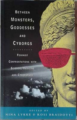 Image du vendeur pour Between Monsters, Goddesses and Cyborgs mis en vente par SEATE BOOKS