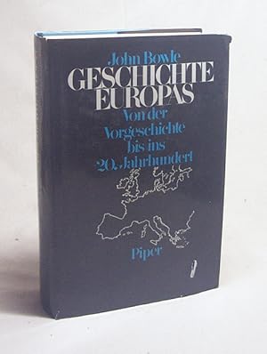 Seller image for Geschichte Europas : von der Vorgeschichte bis ins 20. Jahrhundert / John Bowle. Aus d. Engl. von Hainer Kober for sale by Versandantiquariat Buchegger