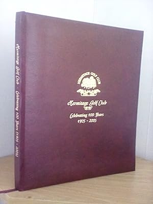 Seller image for Hermitage Golf Club: Celebrating 100 Years 1905 - 2005 for sale by Newtown Rare Books