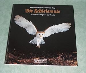 Die Schleiereule. Der lautlose Jäger in der Nacht.