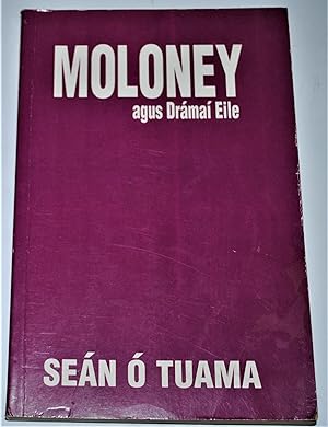 Immagine del venditore per MOLONEY AGUS DRMA EILE venduto da O'Brien Books