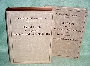 Handbuch für die gesamte Gerberei und Lederindustrie. Anbei: Ergänzungsband (344 Seiten, 25 Seite...