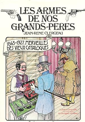 Les Armes de nos Grands-Pères / Guerres et Conflits / Armement civil et Militaire / Armes d'attaq...