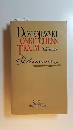 Seller image for Onkelchens Traum : 3 Romane for sale by Gebrauchtbcherlogistik  H.J. Lauterbach