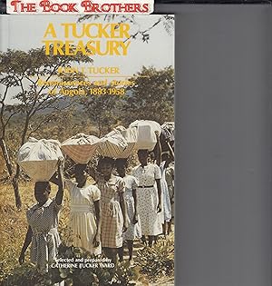 Imagen del vendedor de A Tucker Treasury:Rememberances and Stories of Angola,1883-1958 a la venta por THE BOOK BROTHERS