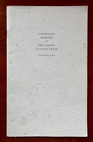 Bild des Verkufers fr Landscape, Memory & the Poetry of Janet Lewis zum Verkauf von George Ong Books