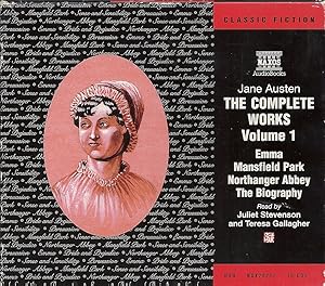 Seller image for The Complete Works Volume 1 - Emma, Mansfield Park, Northanger Abbey, The Biography; 10 Audio-CD'S im Original Pappschuber - (Classic Fiction) (Sprache Englisch) - Juliet Stevenson (Sprecher), Teresa Gallagher (Sprecher) - Vom Hersteller empfohlenes Alter: 12 - 18 Jahre - Laufzeit ca. 750 Minuten for sale by Walter Gottfried