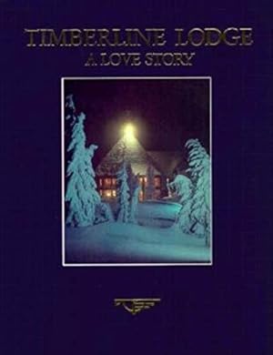 Timberline Lodge a Love Story