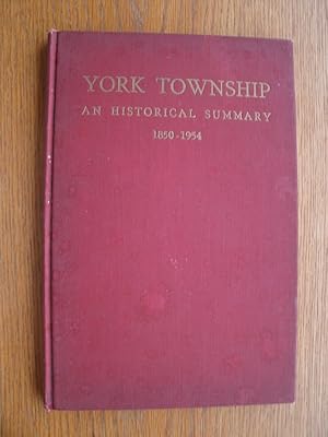 Imagen del vendedor de York Township And Historical Summary 1850 to 1954 a la venta por Scene of the Crime, ABAC, IOBA