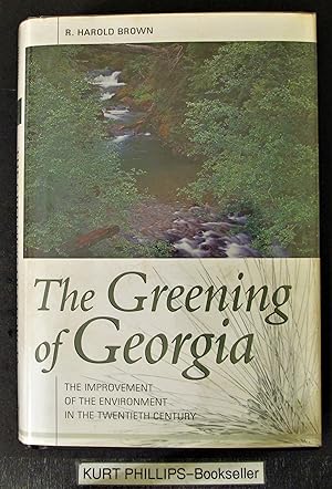 Seller image for The Greening of Georgia: The Improvement of the Environment in the Twentieth Century for sale by Kurtis A Phillips Bookseller