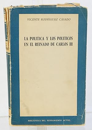 Seller image for La poltica y los polticos en el reinado de Carlos II for sale by Antigedades Argar