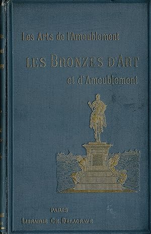 LES BRONZES D'ART ET D'AMEUBLEMENT. Quatre-Vingts Illustrations Par A. Hotin