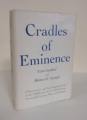 Cradles of Eminence; a provocative and eye-opening study of the childhoods of over 400 famous twe...