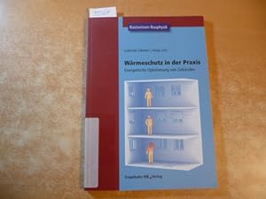 Bild des Verkufers fr Wrmeschutz in der Praxis : energetische Optimierung von Gebuden zum Verkauf von Gebrauchtbcherlogistik  H.J. Lauterbach