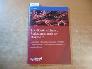 Image du vendeur pour Infektionskrankheiten: Manahmen nach der Diagnostik : Meldepflicht, Quarantne/Isolierung, Teilname, Ttigkeitsverbote, Kontaktpersonen, Blutspende, Anzeigepflichten mis en vente par Gebrauchtbcherlogistik  H.J. Lauterbach