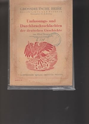 Umfassung- und Durchbruchsschlachten der deutschen Geschichte. Grossdeutsche Reihe: Geschichte un...