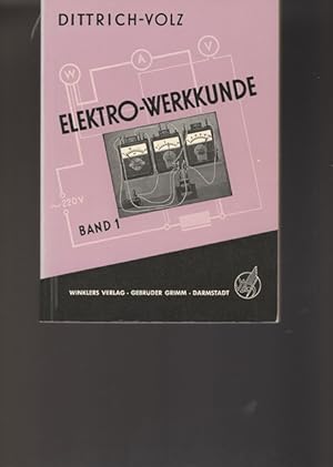 Seller image for Elektro - Werkkunde. Band 1.: Fachkundliche Grundwissen mit Fachrechnen und Fachzeichnen. for sale by Ant. Abrechnungs- und Forstservice ISHGW