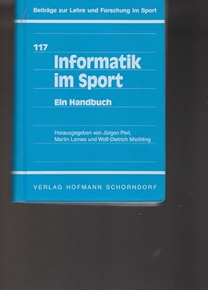 Seller image for Informatik im Sport. Ein Handbuch. Beitrge zur Lehre und Forschung im Sport. Band 117. for sale by Ant. Abrechnungs- und Forstservice ISHGW