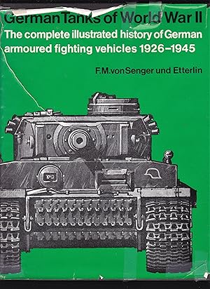 German Tanks of World War II by F.M. Von Senger Und Etterlin (1969-05-03)