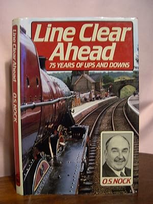 Seller image for LINE CLEAR AHEAD, 75 YEARS OF UPS AND DOWNS for sale by Robert Gavora, Fine & Rare Books, ABAA