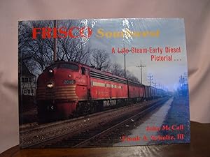 FRISCO SOUTHWEST: LATE STEAM - EARLY DIESEL PICTORIAL