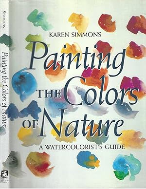 Painting the Colors of Nature; A Watercolorist Guide